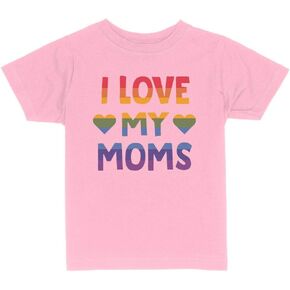 I Love My Moms Toddler Kids T-Shirt