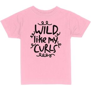 Wild Like My Curls Toddler Kids T-Shirt