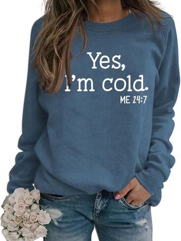 سويت شيرت نسائي مطبوع عليه I'm Yes Cold Me 24:7 بأكمام طويلة وفتحة رقبة مستديرة وأحرف فضفاضة غير رسمية ملابس خروج in Saudi Arabia