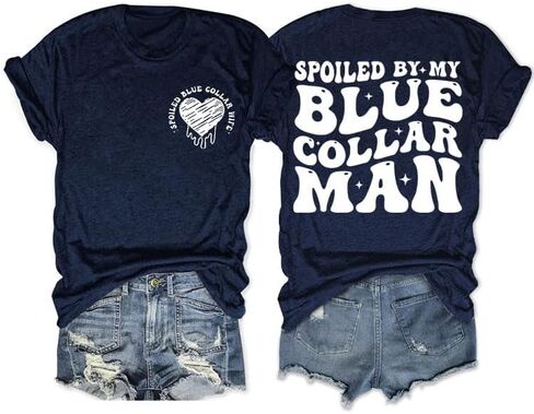 Spoiled Blue Collar Wife Shirt for Women, Spoiled by My Blue Collar Man Shirt, Funny O-Neck Short Sleeve Tops in Saudi Arabia