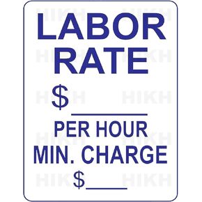 Metal tin Sign Labor Rate $_ Per Hour Min. Charge $_ Funny Metal Sign Art Rust Free Heavy Duty Sign Exterior Home Cave Garage bar Wall Decoration Metal Aluminum Sign 8 x 12 inch