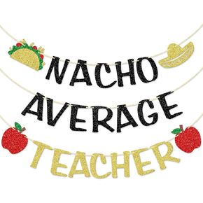 Qttier Nacho Average Teacher Banner, Pre-strung Fiesta Teacher Banner, Cinco de Mayo Decor for Teachers, National Teachers’ Day, Teacher Appreciation Week Decorations(Black & Gold Glitter)