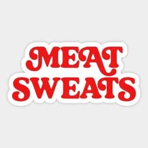 Kiss Cut, Funny Sticker Meat Sweats Vinyl Stickers Laptop Decal Water Bottle Sticker Vinyl Sticker, Funny Sticker, Gift Sticker, AAB2 Sticker