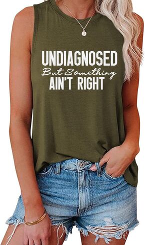 Undiagnosed But Something Ain't Right Tank Tops for Womens Shirts Crewneck Summer Sleeveless Vest Funny Graphic Tees T-Shirts in Saudi Arabia