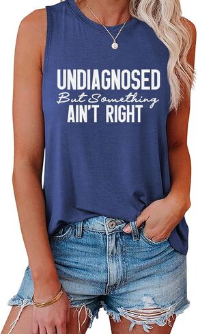 Undiagnosed But Something Ain't Right Tank Tops for Womens Shirts Crewneck Summer Sleeveless Vest Funny Graphic Tees T-Shirts in Saudi Arabia