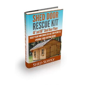 مجموعة Shed Door Rescue Kit: 48 "و 60" خطط الأبواب الخاصة ببناء أبوابك الخاصة أو استخدم خططنا لترقية أبوابك الحالية