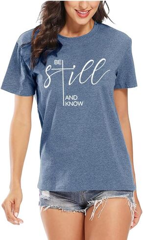 Qrupoad Be Still and Know T-Shirt Womens Inspirational Christian Shirt Summer Casual Short Sleeve Graphic Tees Tops in Kuwait