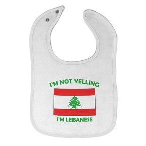 Toddler & Baby Bibs Burp Cloths Not Yelling I'm Not Yelling I Am Lebanese Lebanon Countries Cotton Baby Items for Baby Girl & Boy White Design Only