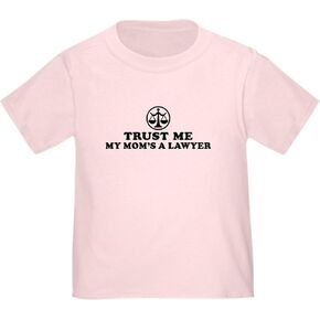CafePress Trust Me My Mom's A Lawyer Toddler T Shirt Cute Toddler Graphic Tee, 100% Cotton