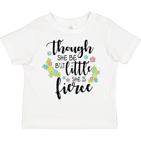 inktastic Though She Be But Little She is Fierce Shakespeare Toddler T-Shirt