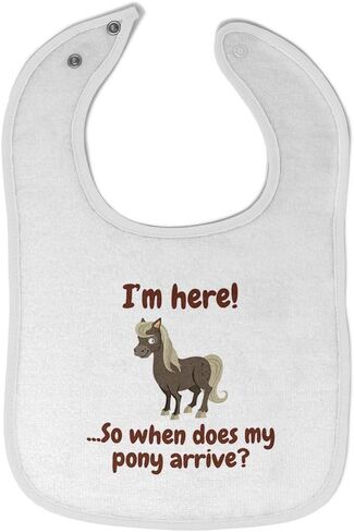 Toddler & Baby Bibs Burp Cloths Horses I'm Here... So When Does My Pony Arrive Funny Cotton Baby Items for Baby Girl & Boy White Design Only in Saudi Arabia