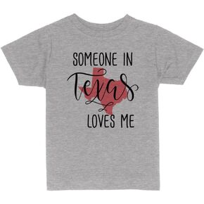 Someone in Texas Loves Me Toddler Kids T-Shirt