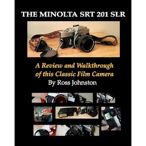 كاميرا Minolta SRT 201 SLR: مراجعة وتجول في هذه الكاميرا الكلاسيكية
