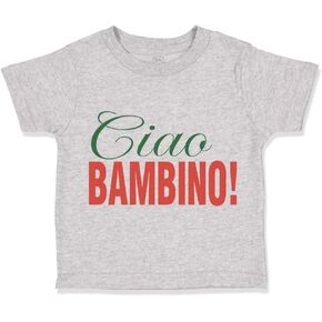 Toddler T-Shirt Ciao Bambino! Funny Humor Cotton Spanish Boy & Girl Clothes