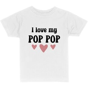 I Love My Pop Pop Toddler Kids T-Shirt