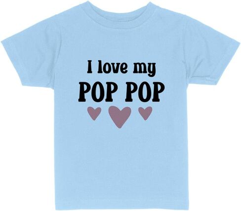 I Love My Pop Pop Toddler Kids T-Shirt in Saudi Arabia