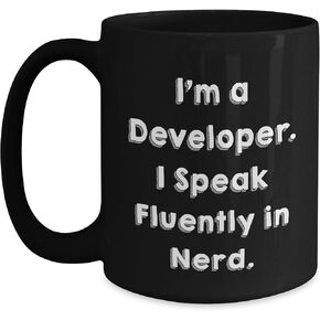 Developer's Coffee Break, Funny Quote I'm A Developer. I Speak Fluently In genius. Black Coffee Mug Gifts from Men to Friends for Birthday