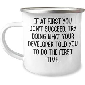 Developer Gifts: Funny Quote Camping Mug, 12 oz Stainless Steel with Enamel Finish, Perfect Birthday Unique Gift for Friends and Family