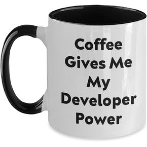 Developer Coffee Mug, Funny Quote, Valentine's Unique Gift for Men, Women, Friends, Coworkers, Family, Two Tone Coffee Mug, 11oz Capacity, Ceramic, Microwave and Dishwasher Safe