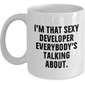 Developer's Sexy Mug, I'm That Sexy Developer Everybody's Talking About., Gifts from Men to Friends for Birthday