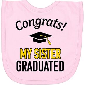 inktastic Congrats My Sister Graduated with Cap Newborn Bib