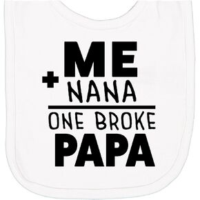 inktastic Me Plus Nana Equals 1 Broke Papa Newborn Bib