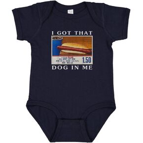 I Got That Dog in Me Baby Infant Bodysuit
