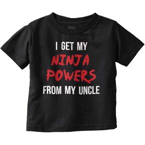 Get My Ninja Powers from My Uncle Toddler Boy Girl T Shirt