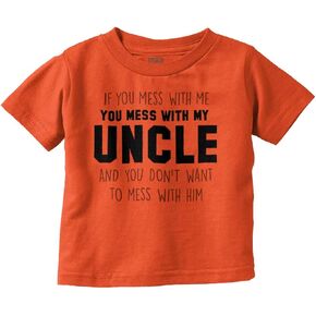 Brisco Brands You Mess with My Uncle Toddler Boy Girl T Shirt