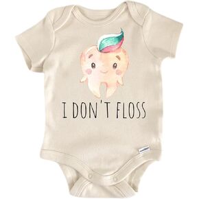 I Don't Floss Dentist Dental - Baby Boy Girl Clothes Infant Bodysuit Funny Cute Newborn