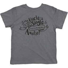 Toddler My Uncle is Single T Shirt Cute Sarcastic Family Tee for Kids
