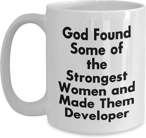 Developer Gifts - God Found Some Of The Strongest Women And Made Them Developer White Coffee Mug - Funny Birthday Unique Gift from Friends in Saudi Arabia