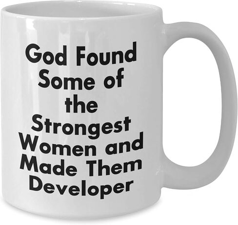 Developer Gifts - God Found Some Of The Strongest Women And Made Them Developer White Coffee Mug - Funny Birthday Unique Gift from Friends in Saudi Arabia