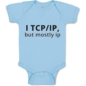 Cute Rascals Baby Bodysuit I Tcp Ip but Mostly Ip Geek Computer Funny Nerd Geek Funny Cotton