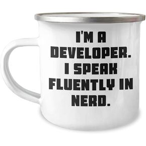 Developer's Cupid's Valentine's Unique Gift: 'I'm A Developer. I Speak Fluently In genius.' Enamel Camping Mug, 12 oz, Stainless Steel