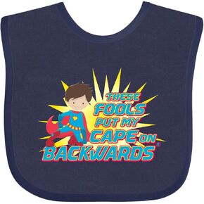 inktastic These Fools Put My Cape on Backwards® Superhero Edition Baby Bib