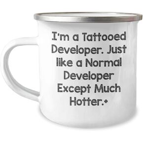 Tattooed Developer Gifts: Funny I'm A Tattooed Developer Just Like A Normal Developer Except Much Hotter Valentine's Mugs for Coders and Programmers