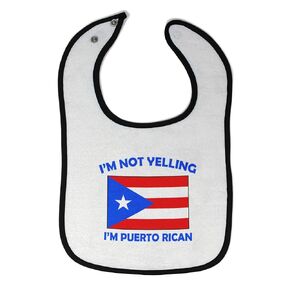Custom Baby Bibs Burp Cloths I'm Not Yelling I Am Puerto Rican Cotton Baby Items for Baby Girl & Boy White Black Design Only