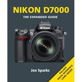 Nikon D7000 (Expanded Guide) by Jon Sparks (2011-03-07)