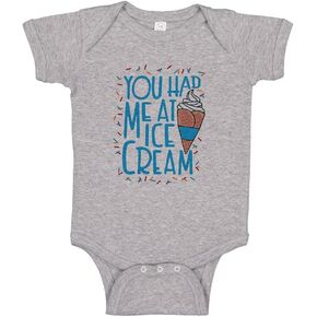 You Had Me at Ice Cream Baby Infant Bodysuit