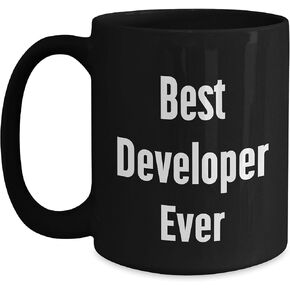 Best Developer Ever Black Coffee Mug Valentine's Unique Gift Unique Developer Mug for Men Women Friends