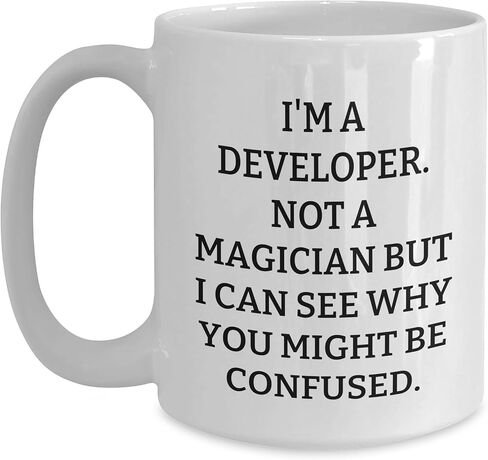 Developer's Valentine's White Coffee Mug - I'm A Developer. Not A Magician But I Can See Why You Might Be Confused. Funny Gifts from Friends to Coworkers in Saudi Arabia