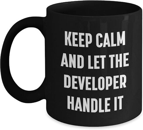 Keep Calm and Let the Developer Handle It, Gifts from Friends for Developer, Valentine's Unique Gifts in Kuwait