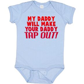 inktastic My Daddy Will Make Your Daddy Tap Out Baby Bodysuit