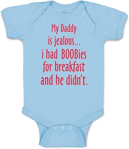 Custom Baby Bodysuit My Daddy is Jealous Had Boobies for Breakfast and He Didn't in Saudi Arabia