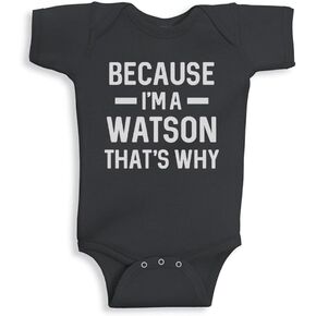 TATY Kids Because I'm a Watson Baby Infant Bodysuit