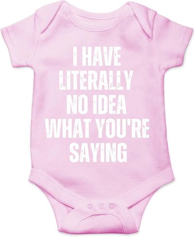 CBTwear I Have Literally No Idea What You Are Saying - Baby Clothes - Funny Newborn Bodysuit Outfits for Boys and Girls in Saudi Arabia