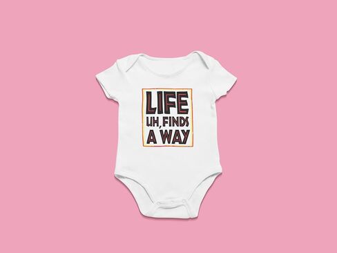 Pop Threads Life Uh Finds A Way Quote Funny Sarcastic Memes Infant Baby Boy Girl Bodysuit in Saudi Arabia