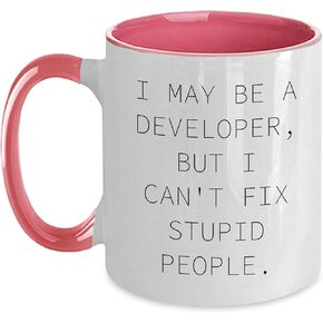 Developer Gifts: I May Be A Developer, But I Can't Fix Stupid People. Two Tone Coffee Mug - Funny Quote for Christmas