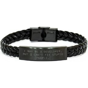 Funny Developer Gifts from Men to Coworkers - I May Be A Developer But I Can't Fix Stupid People. Interlaced Leather Bracelet for Christmas